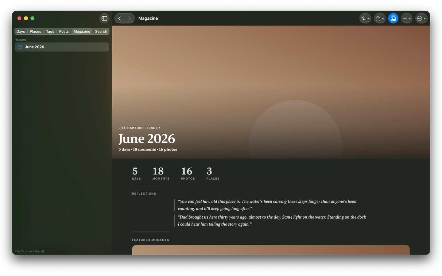 Life Capture Magazine view — Life Capture Issue 1, June 2026, with 5 days, 18 moments, 16 photos, and 3 places, and reflection pull-quotes taken from voice notes.